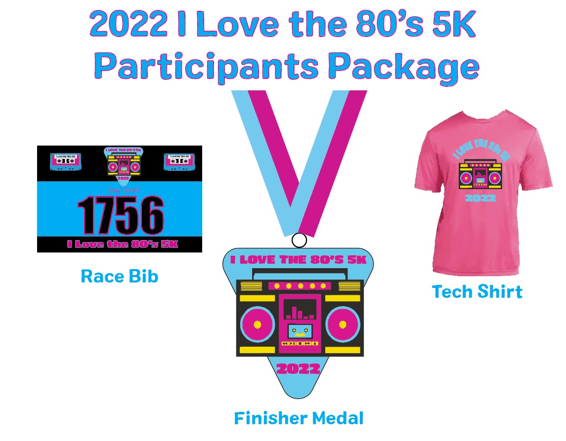 I Love the 80s 5K Participants Race Package
